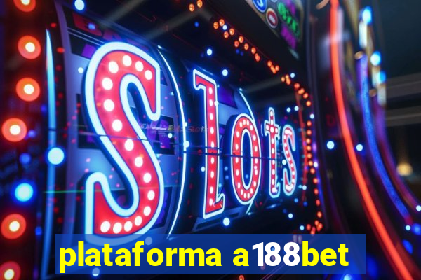 plataforma a188bet